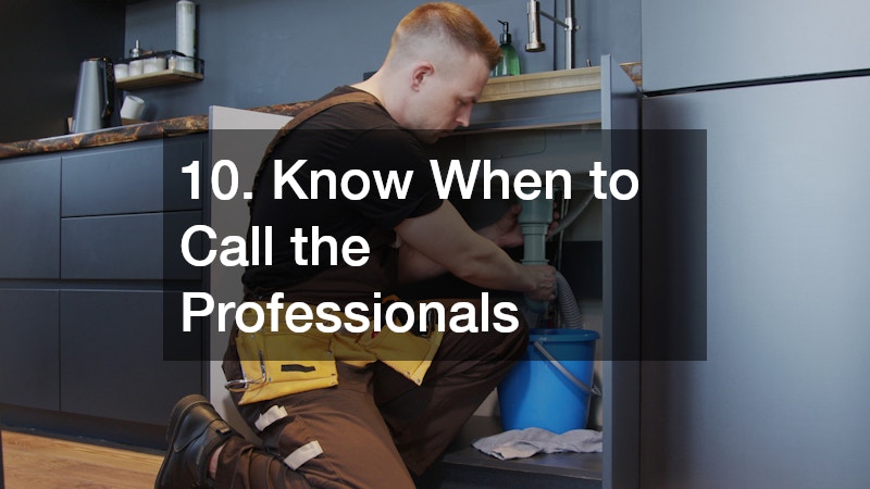 10. Know When to Call the Professionals