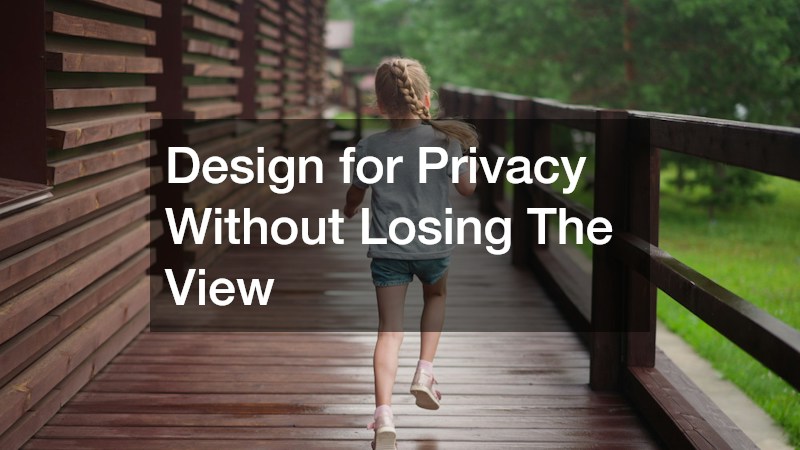 Design for Privacy Without Losing The View