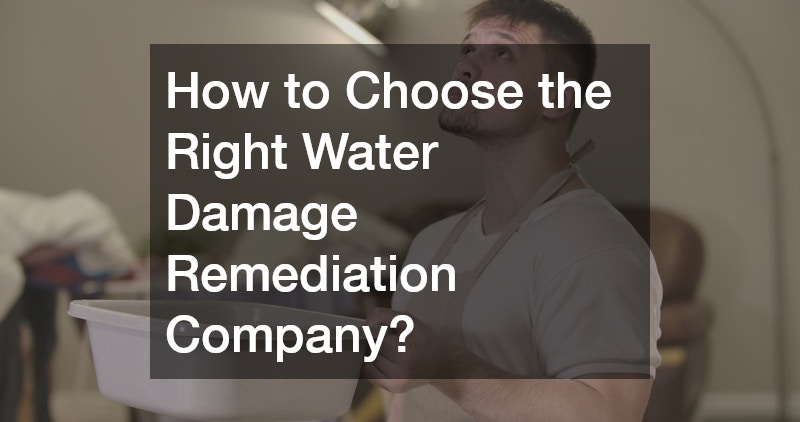 How to Choose the Right Water Damage Remediation Company?