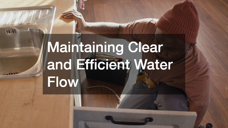 Maintaining Clear and Efficient Water Flow