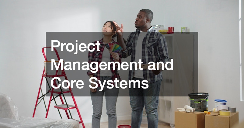 Project Management and Core Systems
