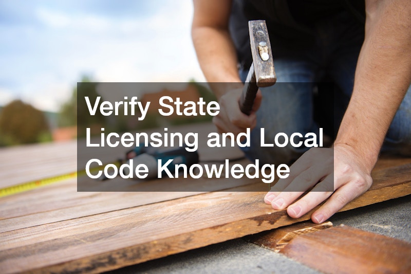 Verify State Licensing and Local Code Knowledge