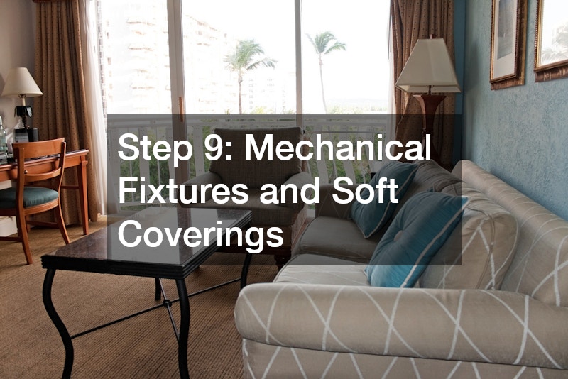 Step 9: Mechanical Fixtures and Soft Coverings