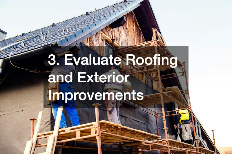 3. Evaluate Roofing and Exterior Improvements