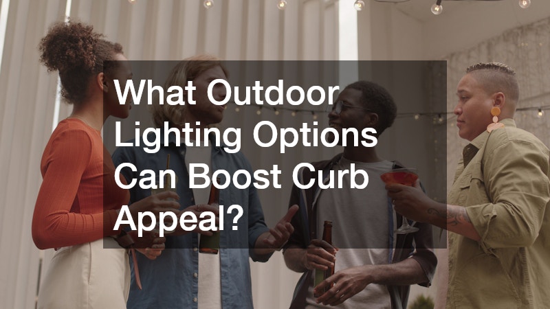 What Outdoor Lighting Options Can Boost Curb Appeal?