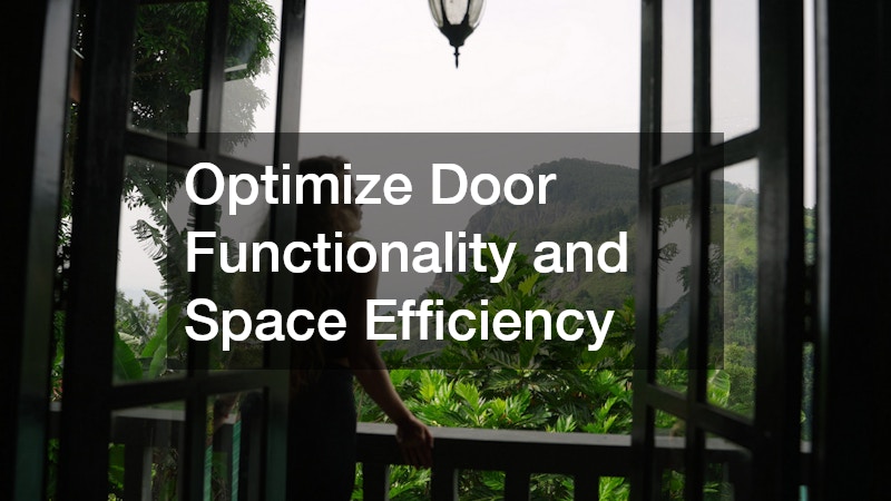 Optimize Door Functionality and Space Efficiency
