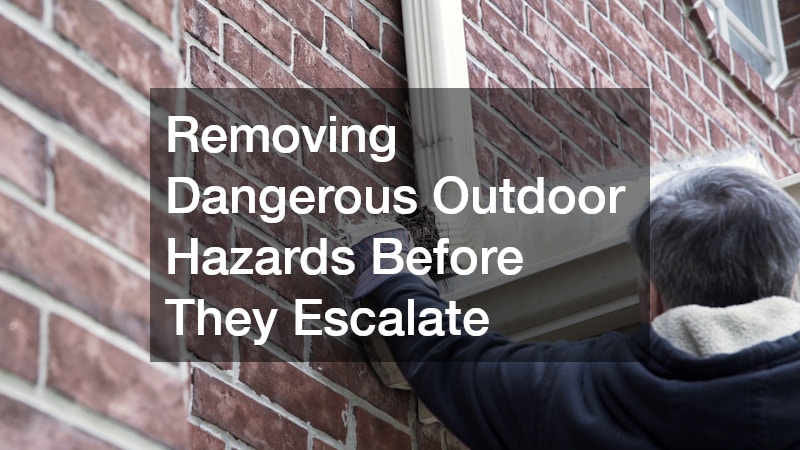 Removing Dangerous Outdoor Hazards Before They Escalate