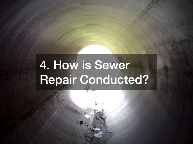 4. How is Sewer Repair Conducted?