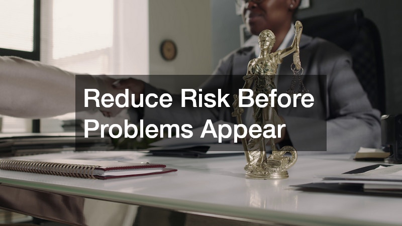 Reduce Risk Before Problems Appear