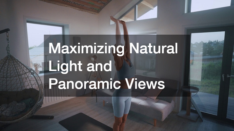 Maximizing Natural Light and Panoramic Views