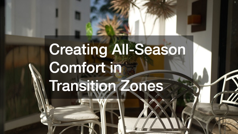 Creating All-Season Comfort in Transition Zones