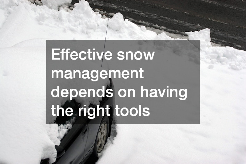 Effective snow management depends on having the right tools 