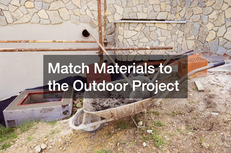 Match Materials to the Outdoor Project