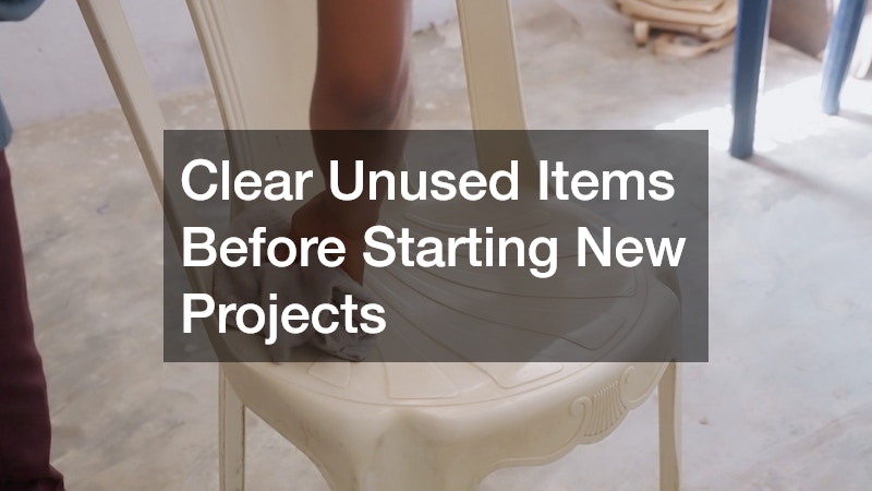 Clear Unused Items Before Starting New Projects