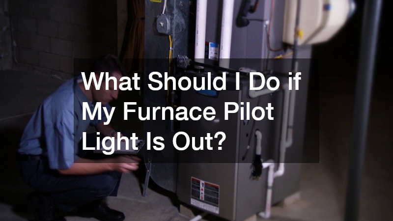 What Should I Do if My Furnace Pilot Light Is Out?