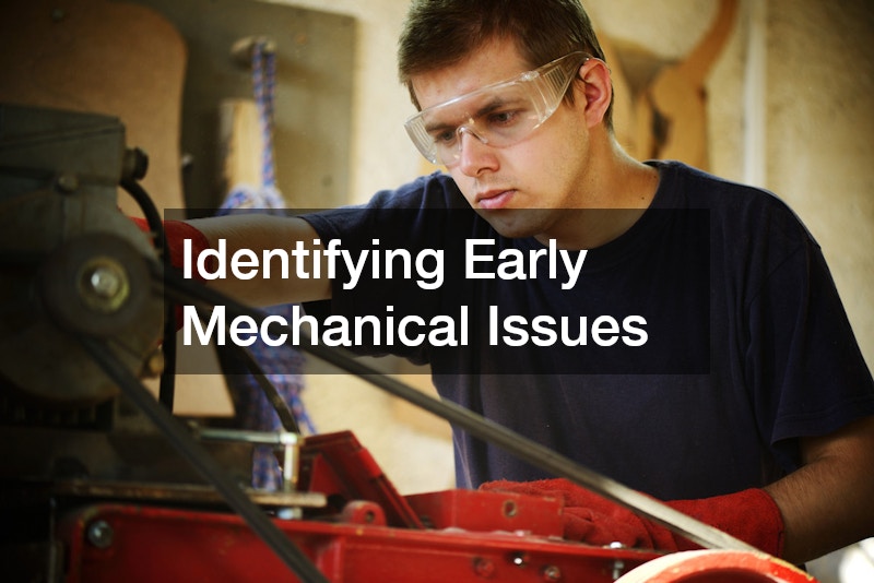 Identifying Early Mechanical Issues