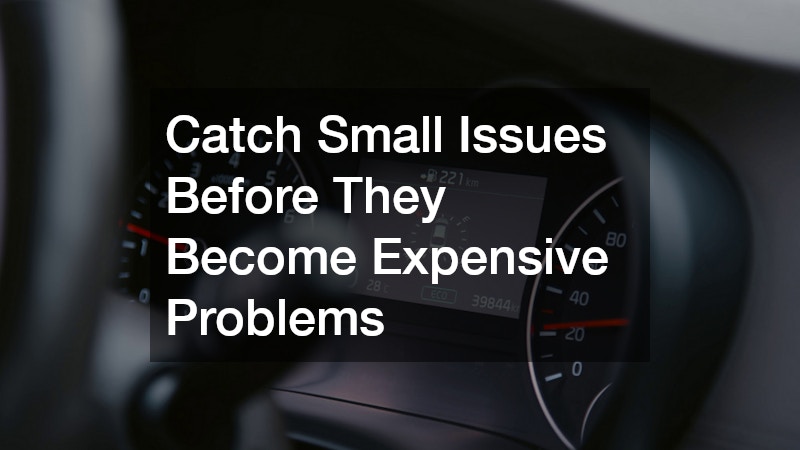 Catch Small Issues Before They Become Expensive Problems