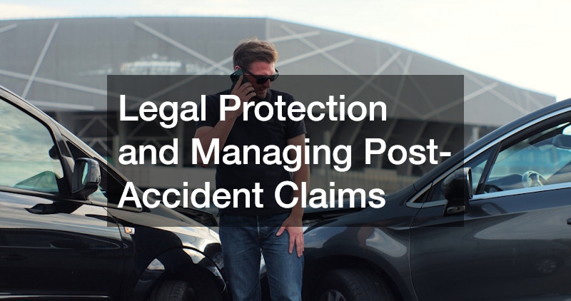 Legal Protection and Managing Post-Accident Claims