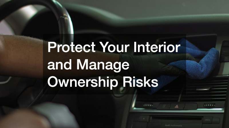 Protect Your Interior and Manage Ownership Risks