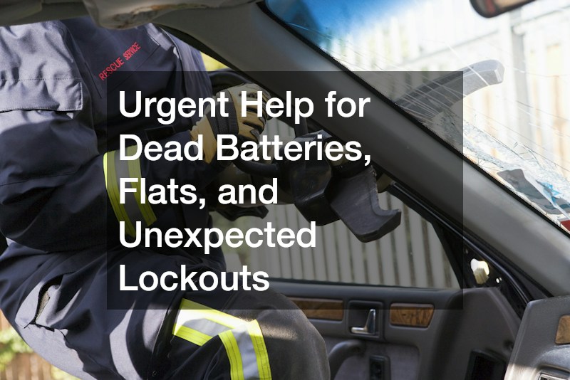 Urgent Help for Dead Batteries, Flats, and Unexpected Lockouts