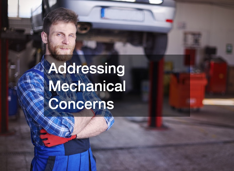Addressing Mechanical Concerns