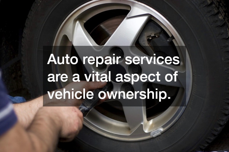 Auto repair services are a vital aspect of vehicle ownership.