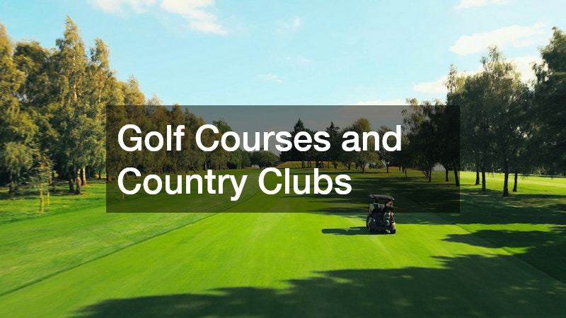Golf Courses and Country Clubs