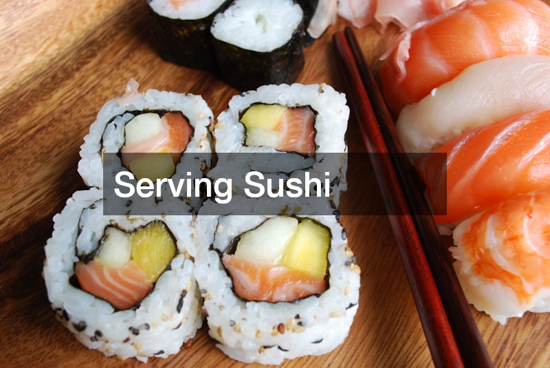 Serving Sushi