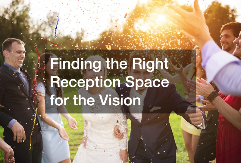 Finding the Right Reception Space for the Vision