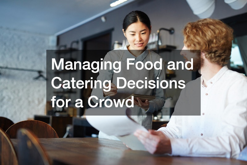 Managing Food and Catering Decisions for a Crowd
