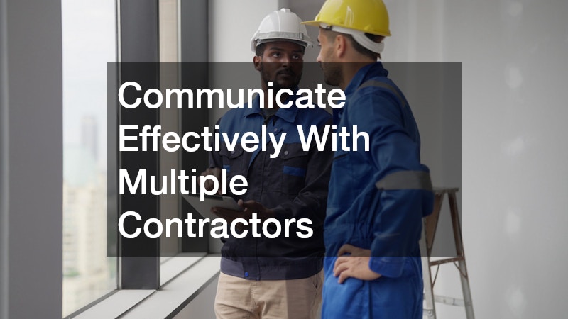 Communicate Effectively With Multiple Contractors