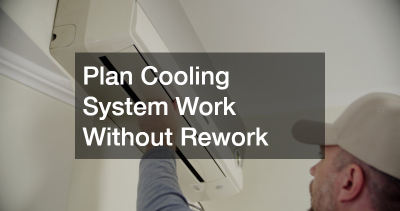 Plan Cooling System Work Without Rework