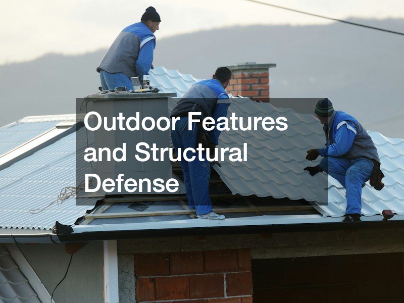 Outdoor Features and Structural Defense