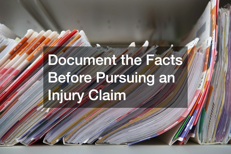 Document the Facts Before Pursuing an Injury Claim