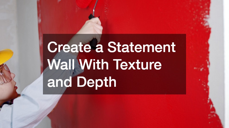 Create a Statement Wall With Texture and Depth