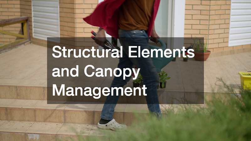 Structural Elements and Canopy Management