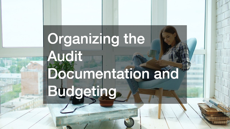 Organizing the Audit Documentation and Budgeting