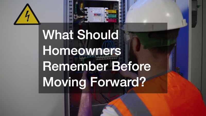 What Should Homeowners Remember Before Moving Forward?