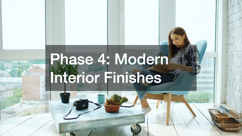 Phase 4: Modern Interior Finishes