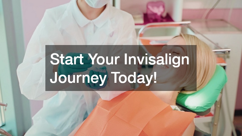 Start Your Invisalign Journey Today!