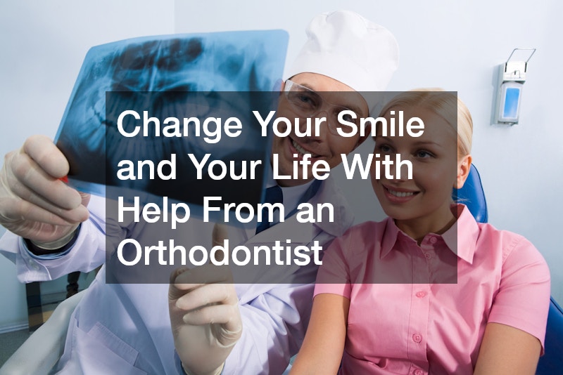 Change Your Smile and Your Life With Help From an Orthodontist