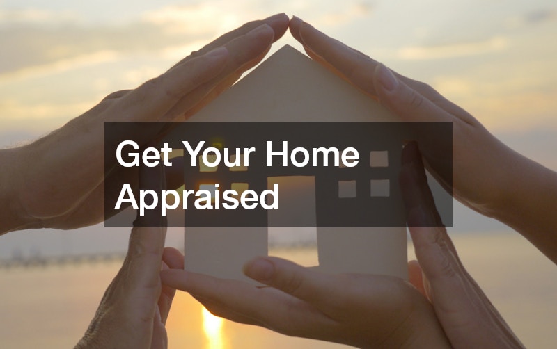 Get Your Home Appraised