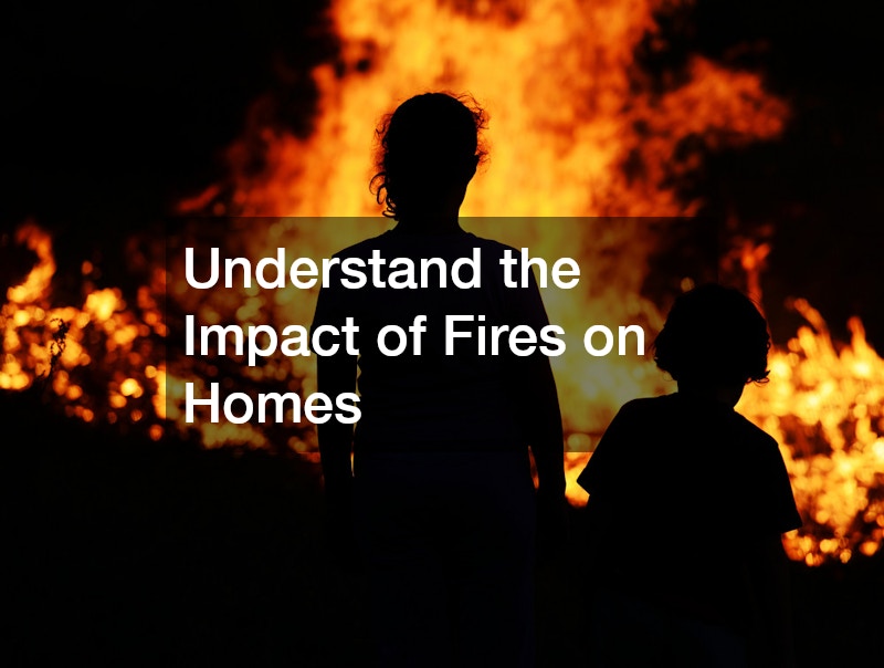 Understand the Impact of Fires on Homes