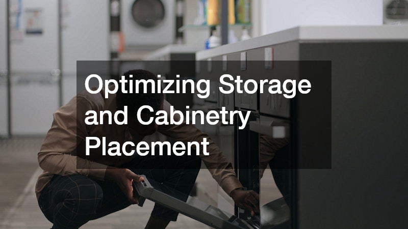 Optimizing Storage and Cabinetry Placement