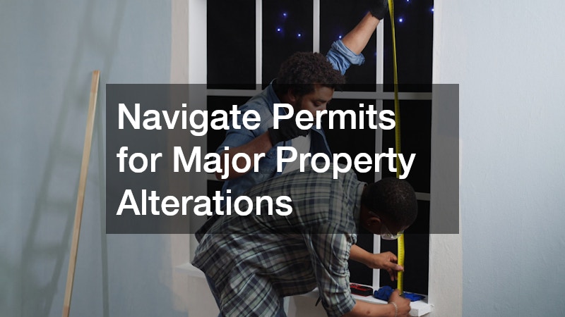 Navigate Permits for Major Property Alterations