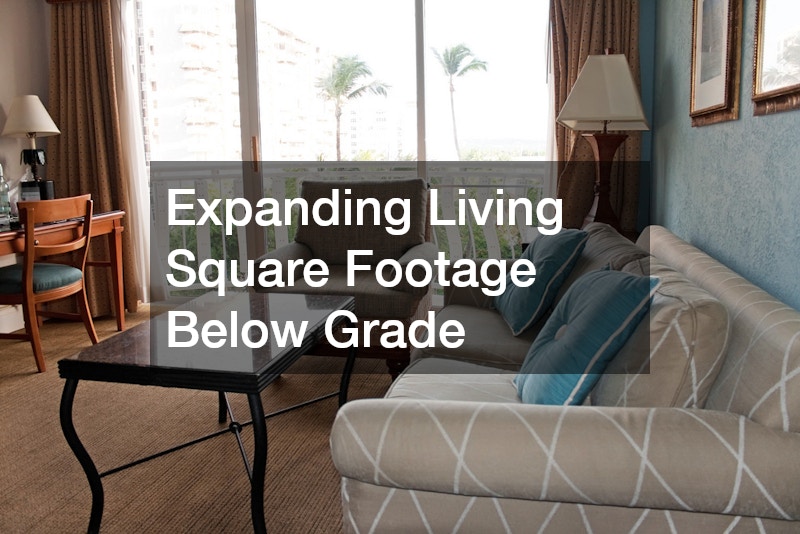 Expanding Living Square Footage Below Grade
