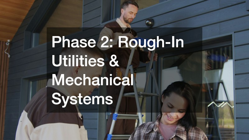 Phase 2: Rough-In Utilities & Mechanical Systems