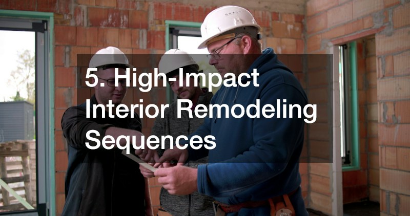 5. High-Impact Interior Remodeling Sequences