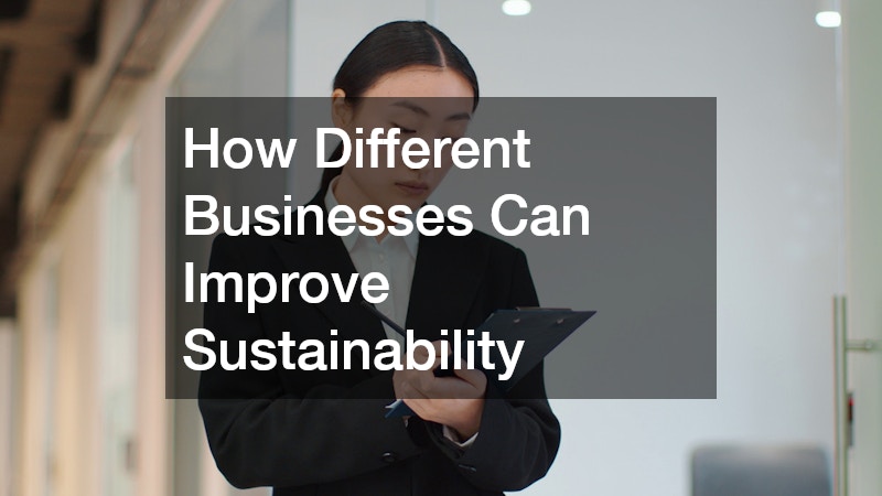 How Different Businesses Can Improve Sustainability
