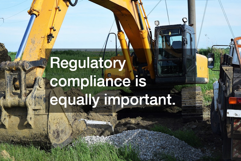 Regulatory compliance is equally important.